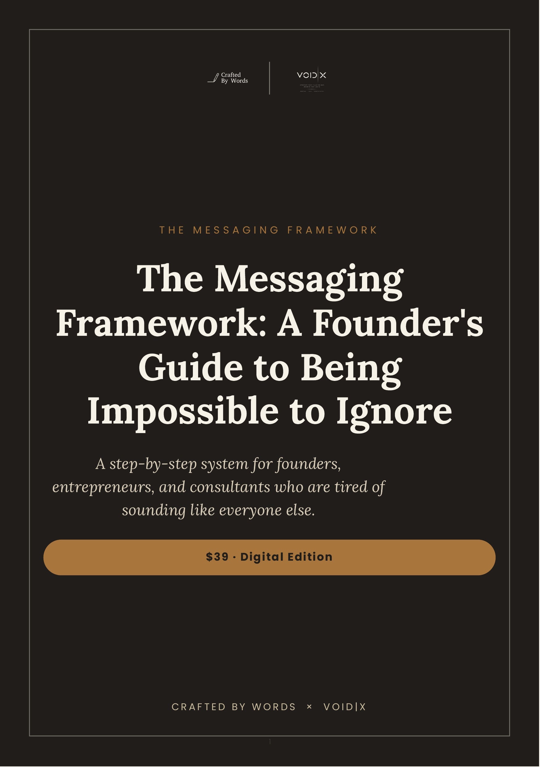 The Messaging Framework: A Founder's Guide to Being Impossible to Ignore.