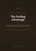 The Feeling Advantage: The Founder's Playbook for Emotional Marketing That Builds Trust.