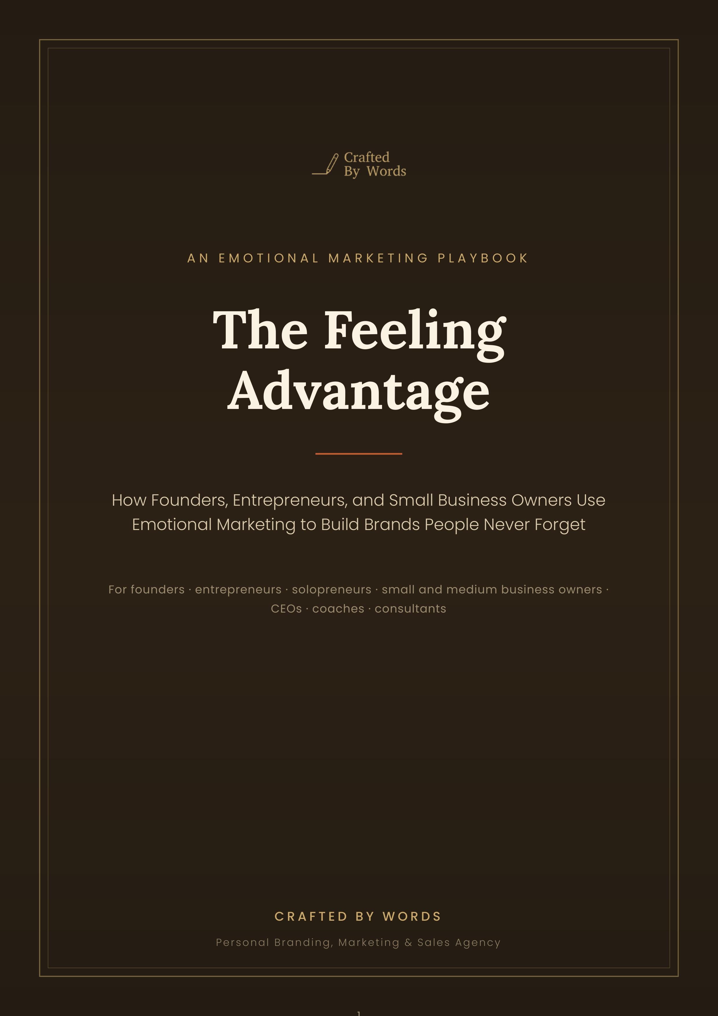 The Feeling Advantage: The Founder's Playbook for Emotional Marketing That Builds Trust.